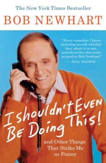 Couverture du livre « I Shouldn't Even Be Doing This! » de Newhart Bob aux éditions Hyperion