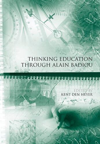 Couverture du livre « Thinking Education Through Alain Badiou » de Kent Den Heyer aux éditions Wiley-blackwell