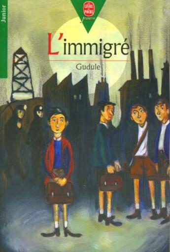 Couverture du livre « L'immigre » de Gudule aux éditions Le Livre De Poche Jeunesse