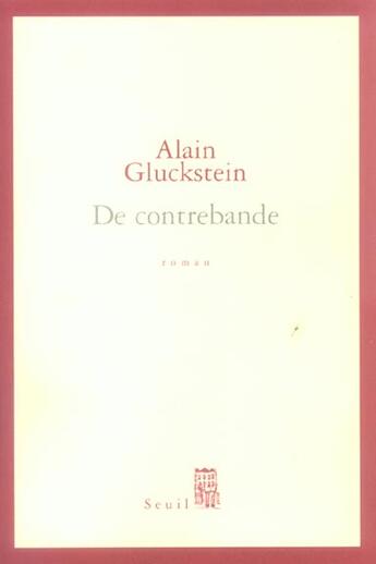 Couverture du livre « De contrebande » de Alain Gluckstein aux éditions Seuil