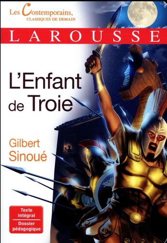 Couverture du livre « L'enfant de troie » de Gilbert Sinoué aux éditions Larousse