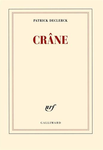 Couverture du livre « Crâne » de Patric Declerck aux éditions Gallimard