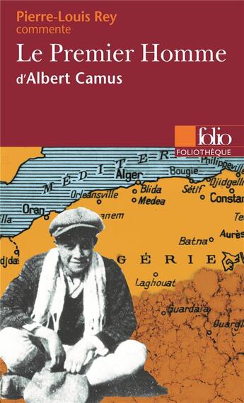 Couverture du livre « Le premier homme d'Albert Camus » de Pierre-Louis Rey aux éditions Folio