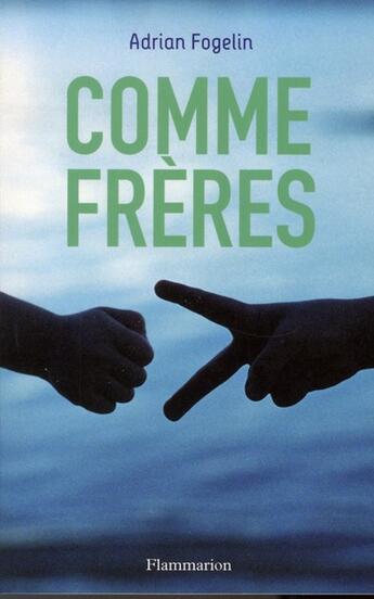 Couverture du livre « Comme frères » de Adrian Fogelin aux éditions Flammarion