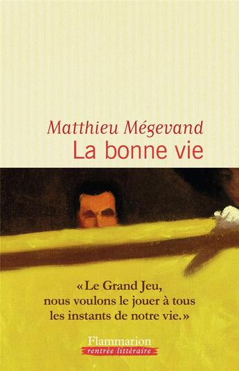 Couverture du livre « La bonne vie » de Matthieu Megevand aux éditions Flammarion