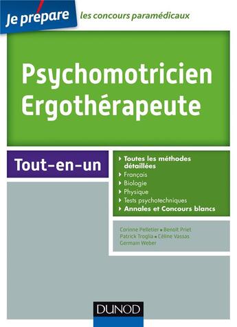 Couverture du livre « Je prépare ; psychomotricien ; ergothérapeute ; tout-en-un » de Patrick Troglia et Benoit Priet et Corinne Pelletier et Germain Weber et Celine Vassas aux éditions Dunod