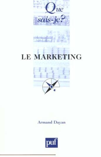 Couverture du livre « Marketing (11eme edition) (le) » de Dayan A. aux éditions Que Sais-je ?