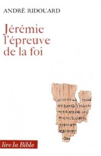 Couverture du livre « Jeremie, l'epreuve de la foi » de Ridouard Andre aux éditions Cerf