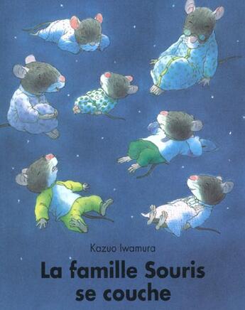 Couverture du livre « La famille souris se couche » de Kazuo Iwamura aux éditions Ecole Des Loisirs