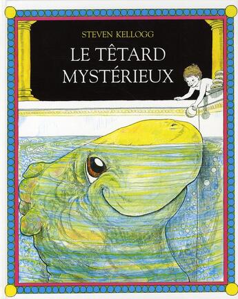 Couverture du livre « Le têtard mystérieux » de Kellogg Steven aux éditions Ecole Des Loisirs