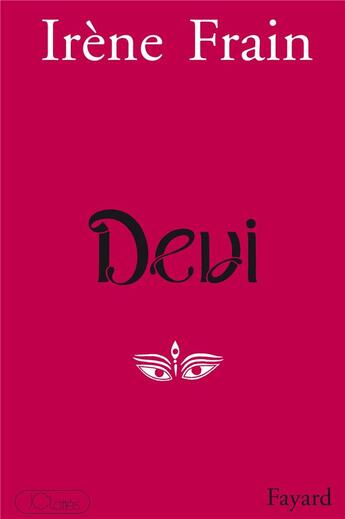 Couverture du livre « Devi » de Irene Frain aux éditions Fayard