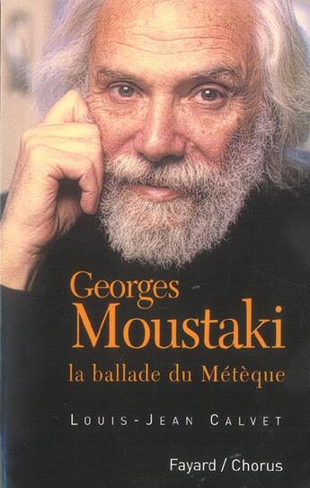 Couverture du livre « Georges Moustaki ; La Ballade Du Meteque » de Louis-Jean Calvet aux éditions Fayard