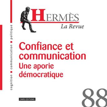 Couverture du livre « Hermes 88 - confiance et communication. une aporie democratique » de Dominique Wolton aux éditions Cnrs