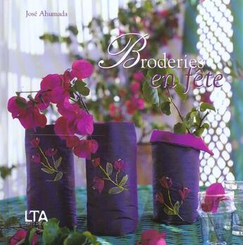 Couverture du livre « Broderies En Fete » de Jose Ahumada aux éditions Le Temps Apprivoise