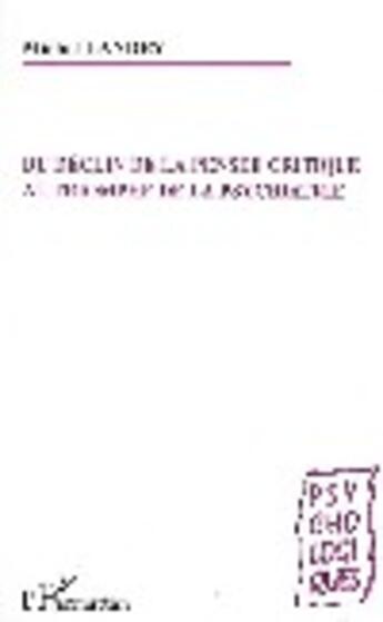 Couverture du livre « Du déclin de la pensée critique au triomphe de la psychiatrie » de Michel Landry aux éditions L'harmattan