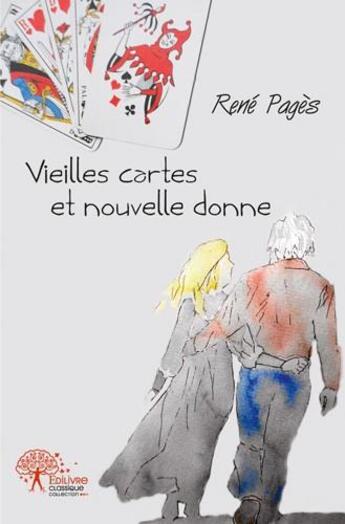 Couverture du livre « Vieilles cartes et nouvelle donne » de Rene Pages aux éditions Edilivre