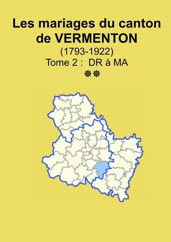 Couverture du livre « Les mariages du canton de Vermenton (après 1792) tome 2 » de Soge Yonne aux éditions Lulu