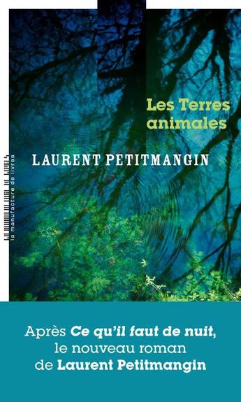 Couverture du livre « Les terres animales » de Laurent Petitmangin aux éditions La Manufacture De Livres