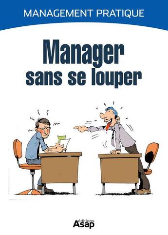 Couverture du livre « Manager sans se louper » de Marie-Laure Cuzacq aux éditions Editions Asap