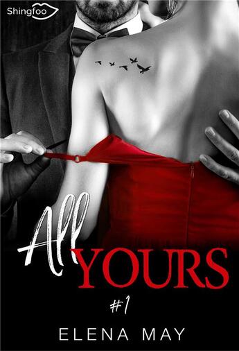 Couverture du livre « All yours Tome 1 » de Elena May aux éditions Shingfoo