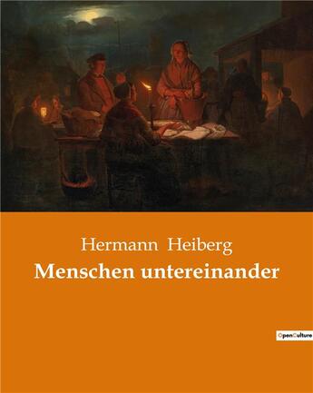 Couverture du livre « Menschen untereinander » de Heiberg Hermann aux éditions Culturea