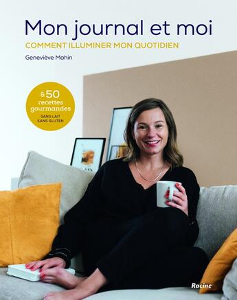 Couverture du livre « Mon journal et moi : comment retrouver mon plein potentiel » de Genevieve Mahin aux éditions Editions Racine