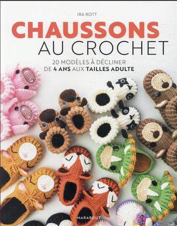 Couverture du livre « Chaussons au crochet : 20 modèles à décliner du 4 ans à taille adulte » de Ira Rott aux éditions Marabout