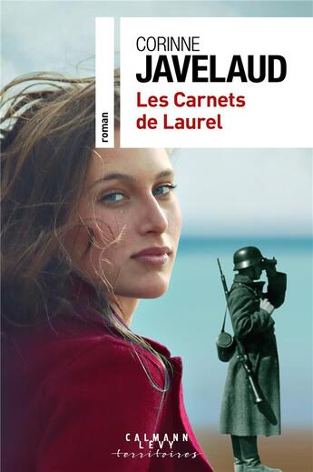 Couverture du livre « Les carnets de Laurel » de Corinne Javelaud aux éditions Calmann-levy