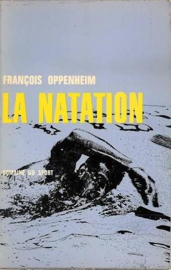 Couverture du livre « La natation » de Oppenheim Francois aux éditions Table Ronde