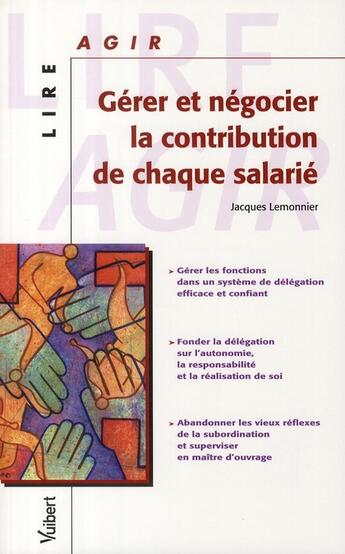 Couverture du livre « Gérer et négocier la contribution de chaque salarié » de Jacques Lemonnier aux éditions Vuibert