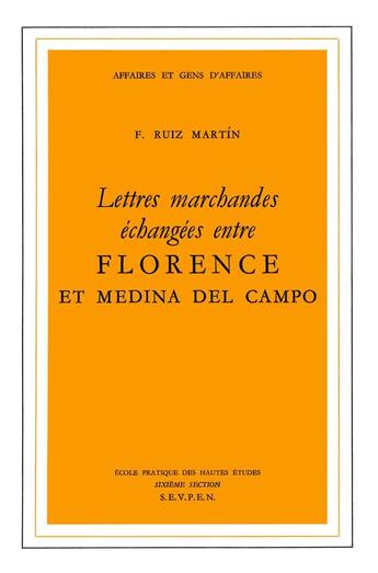 Couverture du livre « Lettres marchandes échangées entre Florence et Médina del Campo » de Felipe Ruiz Martin aux éditions Ehess