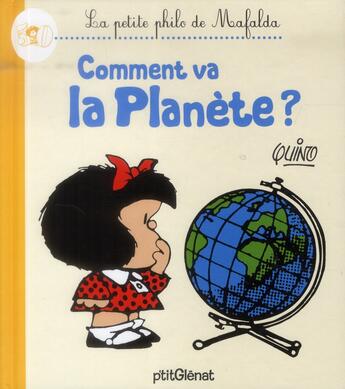 Couverture du livre « La petite philo de Mafalda ; comment va la planète » de Quino aux éditions Glenat Jeunesse