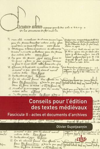 Couverture du livre « Conseils pour l'édition des textes médiévaux Tome 2 (édition 2009) » de Olivier Guyot Jeannin aux éditions Cths Edition
