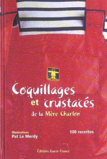 Couverture du livre « Coquillages et crustacés de la Mère Charlon » de Charlon/Le Merdy aux éditions Ouest France