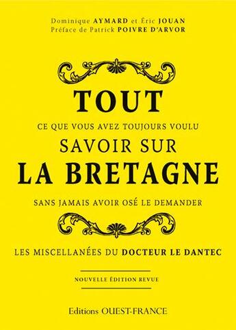 Couverture du livre « Tout ce que vous avez toujours voulu savoir sur la Bretagne sans jamais oser le demander » de Dominique Aymard et Eric Jouan aux éditions Ouest France