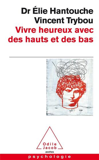 Couverture du livre « Vivre heureux avec des hauts et des bas » de Elie Hantouche et Vincent Trybou aux éditions Odile Jacob