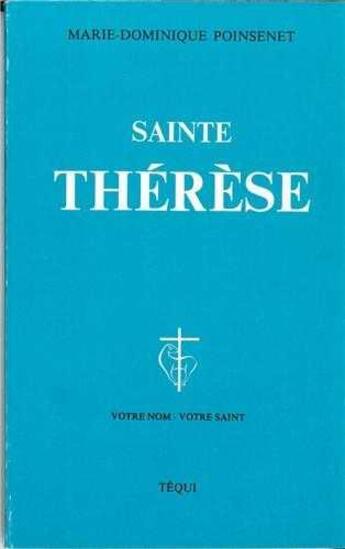 Couverture du livre « Sainte Therese » de Poinsenet aux éditions Tequi