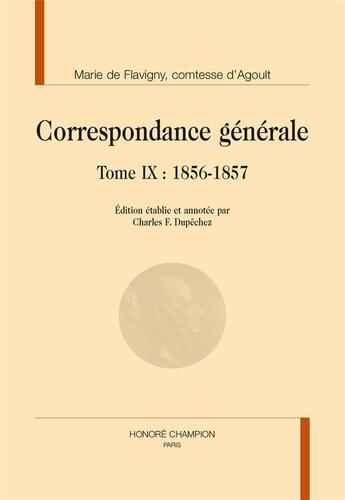 Couverture du livre « Correspondance générale t.9 ; 1856-1857 » de Marie D Agoult aux éditions Honore Champion