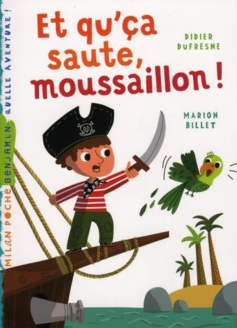 Couverture du livre « Et qu'ça saute, moussaillon ! » de Dufresne-D+Billet-M aux éditions Milan