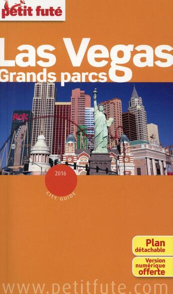 Couverture du livre « GUIDE PETIT FUTE ; CITY GUIDE ; Las Vegas - Grands parcs (édition 2016) » de  aux éditions Le Petit Fute