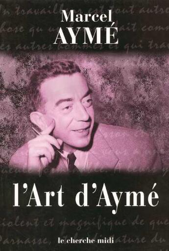 Couverture du livre « L'art d'ayme » de Ayme/Duneton/Chamlin aux éditions Cherche Midi