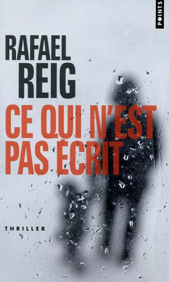 Couverture du livre « Ce qui n'est pas écrit » de Rafael Reig aux éditions Points