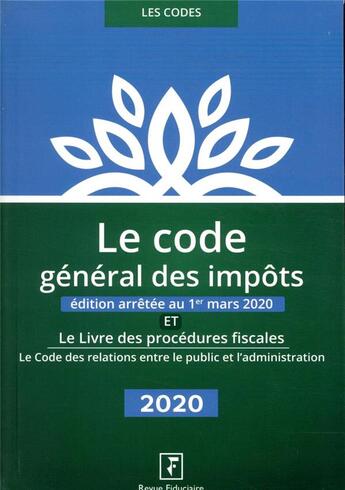 Couverture du livre « Le code général des impôts ; le livre des procédures fiscales (édition 2020) » de Collectif Groupe Revue Fiduciaire aux éditions Revue Fiduciaire