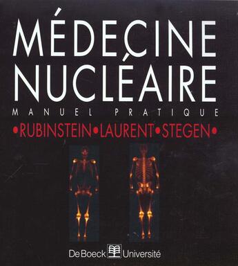 Couverture du livre « Medecine nucleaire - manuel pratique » de Rubinstein aux éditions De Boeck