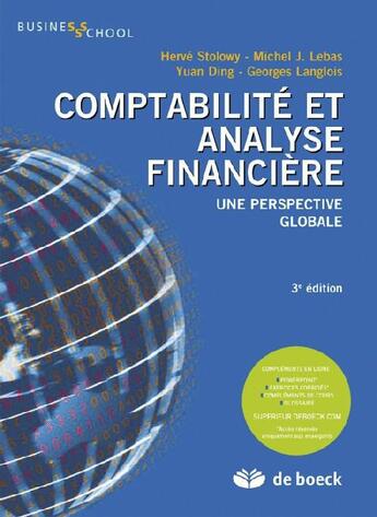 Couverture du livre « Comptabilité et analyse financière ; une perspective globale » de Georges Langlois et Herve Stolowy et Michel J. Lebas et Yuan Ding aux éditions De Boeck Superieur