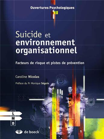 Couverture du livre « Suicide et environnement organisationnel ; facteurs de risque et pistes de prévention » de Caroline Nicolas aux éditions De Boeck Superieur