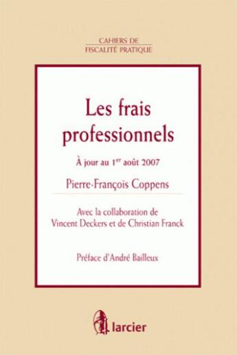 Couverture du livre « Les frais professionnels, a jour au 1er aout 2007 » de Coppens P. aux éditions Larcier