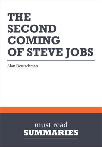 Couverture du livre « The second coming of Steve Jobs » de Alan Deutschman aux éditions Must Read Summaries