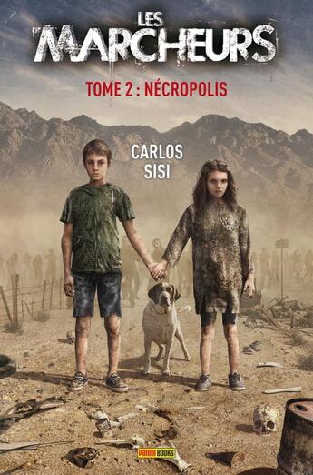 Couverture du livre « Les marcheurs Tome 2 ; Necropolis » de Carlos Sisi aux éditions Panini