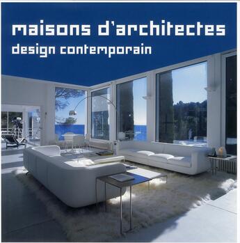 Couverture du livre « Maisons d'architectes ; design contemporain » de  aux éditions Place Des Victoires